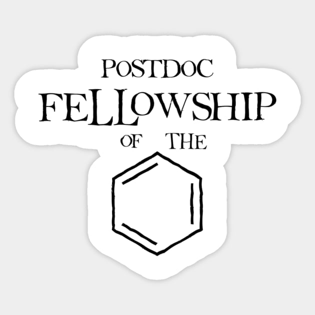 Postdoctoral Fellowship of the Ring - Black Sticker by StopperSaysDsgn